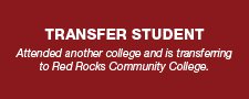 Attended another college and is transferring to Red Rocks Community College.
