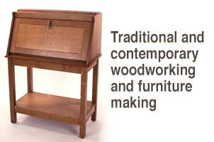 Traditional and contemporary woodworking and furniture making