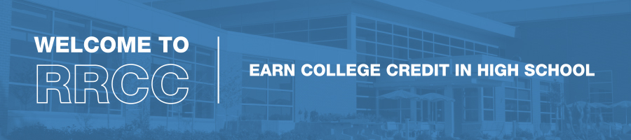 Welcome to rrcc | earn college credit in high school