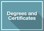Degrees and Certificates