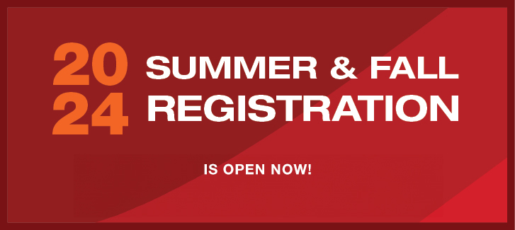 Summer and Fall registration is now open.