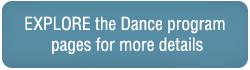 Explore the Dance program pages for more details