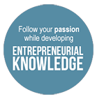 Follow your passion while developing entrepreneurial knowledge
