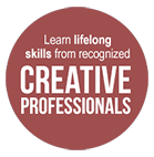 Learn lifelong skills from recognized creative professionals